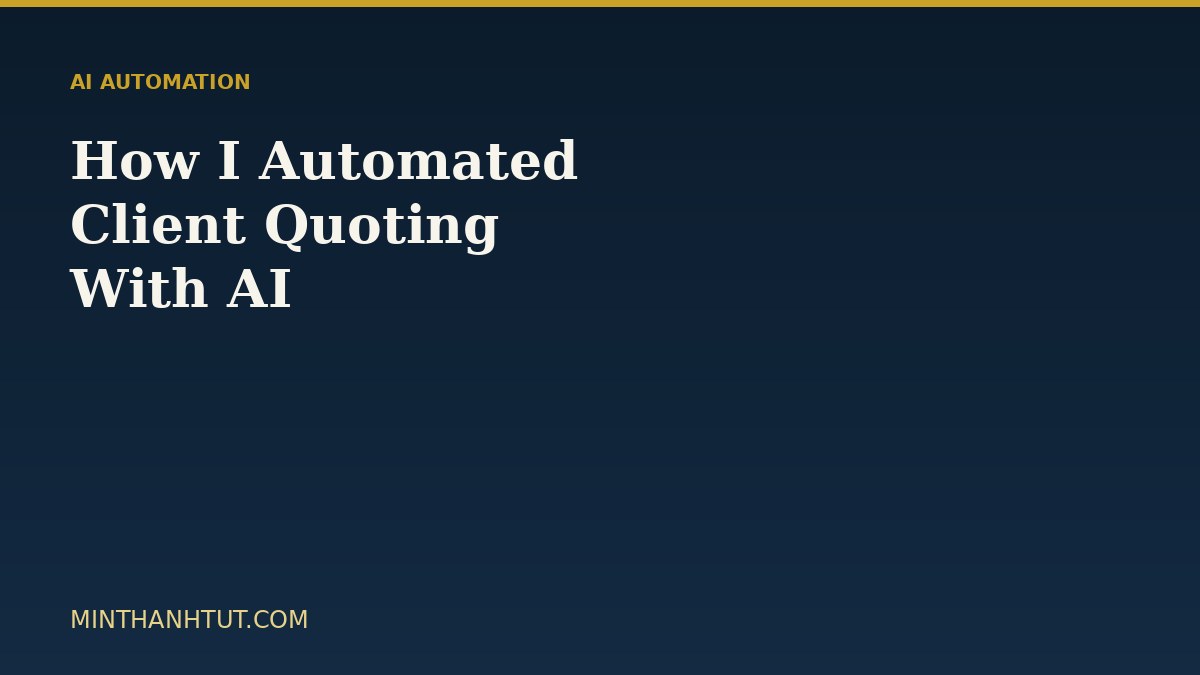 How I Automated Client Quoting With AI