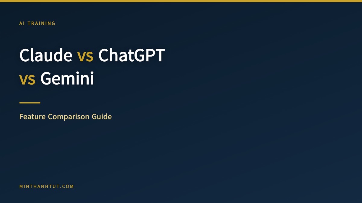 Claude vs ChatGPT vs Gemini — Feature Comparison Guide